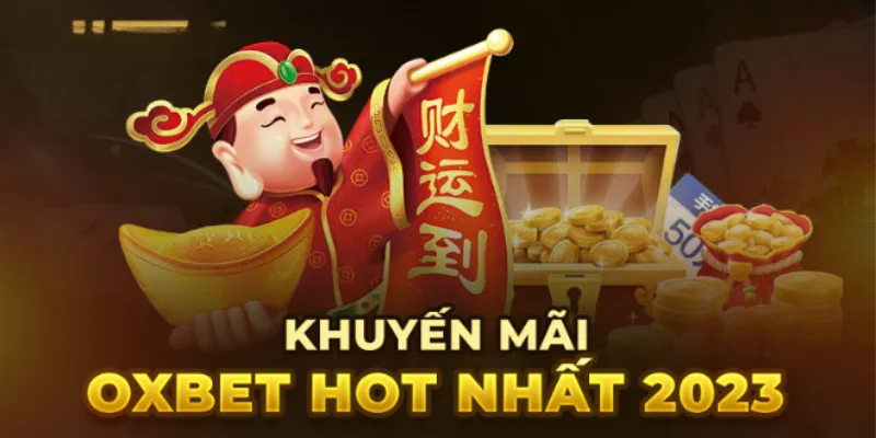 Danh sách các sự kiện khuyến mãi tại nhà cái Oxbet